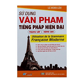 Nơi bán Sử Dụng Văn Phạm Tiếng Pháp (Trung Cấp - Nâng Cao) - Giá Từ -1đ