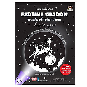 Cuốn sách độc đáo lần đầu tiên xuất hiện tại Việt Nam: Bedtime Shadow - Truyện Kể Trên Tường - À Ơi, Bé Ngủ Đi!