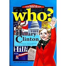 Hình ảnh Who? Chuyện Kể Về Danh Nhân Thế Giới - Hillary Clinton