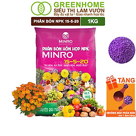 Phân NPK 15-5-20 Greenhome, Minro, Bao 1Kg, Kích Ra Hoa, Tăng Đậu Trái Trên Kiểng, Cây Ăn Trái, Củ