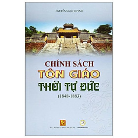 Download sách Chính Sách Tôn Giáo Thời Tự Đức (1848-1883)