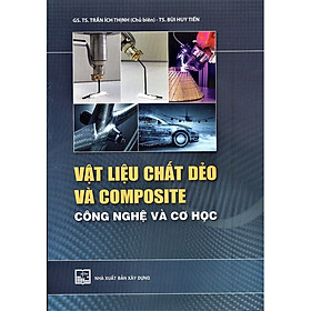 [Download Sách] Vật Liệu Chất Dẻo Và Composite Công Nghệ Và Cơ Học