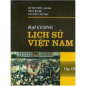 Sách - Đại Cương Lịch sử Việt Nam Tập 3 Tái bản lần 19 năm 2022 (KL)