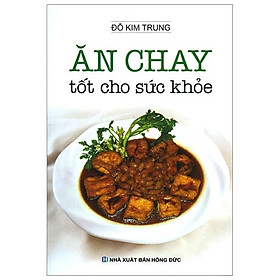 Ăn Chay Tốt Cho Sức Khỏe