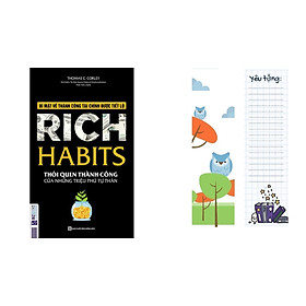Rich Habits - Thói Quen Thành Công Của Những Triệu Phú Tự Thân (Tặng kèm Booksmark)