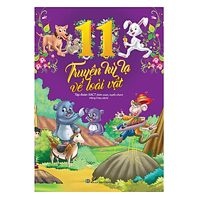 [Download Sách] 11 Truyện Kỳ Lạ Về Loài Vật