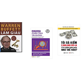 Combo 3 cuốn sách: Warren Buffett Làm Giàu + 20 Phút Phân Tích Tài Chính + Tôi Đã Kiếm 2.000.000 Đô La Từ Thị Trường Chứng Khoán Như Thế Nào