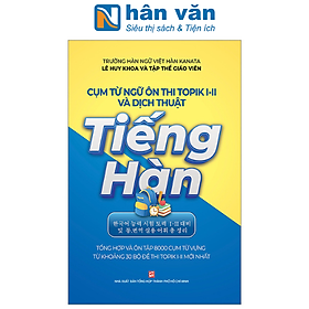 Cụm Từ Ngữ Ôn Thi Topik I-Ii Và Dịch Thuật Tiếng Hàn