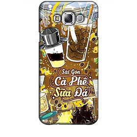 Ốp lưng dành cho điện thoại  SAMSUNG GALAXY E7 Hình Sài Gòn Cafe Sữa Đá - Hàng chính hãng
