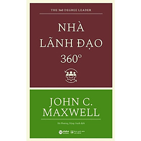 Hình ảnh NHÀ LÃNH ĐẠO 360 ĐỘ -  John C. Maxwell -  Hà Phương, Đặng Oanh dịch -Tái bản 2023 - (bìa mềm)