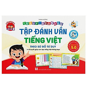 Tư Duy Ngôn Ngữ - Tập Đánh Vần Tiếng Việt - Theo Sơ Đồ Tư Duy