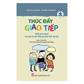 Download sách Thúc Đẩy Giao Tiếp - 300 Trò Chơi Và Các Hoạt Động Cho Trẻ Tự Kỷ