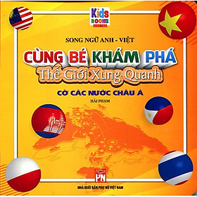 Sách Cùng Bé Khám Phá Thế Giới Xung Quanh - Cờ Các Nước Châu Á (Song ngữ Anh-Việt)