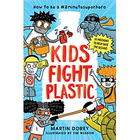 Kids Fight Plastic : How to be a #2minutesuperhero