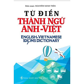 Từ Điển Thành Ngữ Anh – Việt