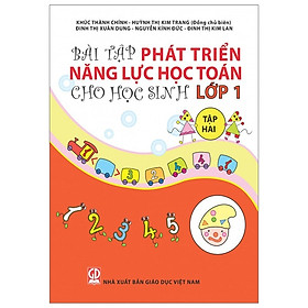 Bài Tập Phát Triển Năng Lực Học Toán Cho Học Sinh Lớp 1 - Tập Hai