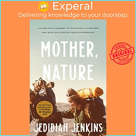 Sách - Mother, Nature - A 5,000 Mile Journey to Discover if a Mother and Son by Jedidiah Jenkins (UK edition, hardcover)