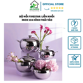 Mua BỘ NỒI FIVESTAR INOX 304 LIỀN KHỐI  HÌNH TRÁI TÁO  4 NỒI GỒM SIXE 16CM  18CM  20CM  24CM  NẮP INOX  DÙNG ĐƯỢC TRÊN MỌI LOẠI BẾP KỂ CẢ BẾP TỪ.