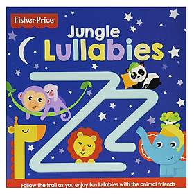Sách Fisher Price: Jungle Lullabies