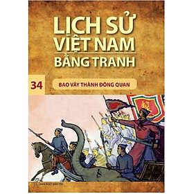 Lịch Sử Việt Nam Bằng Tranh Tập 34 Bao Vây Thành Đông Quan