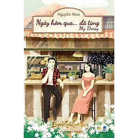 Ngày hôm qua đã từng – My Daisy  – Bản Quyền