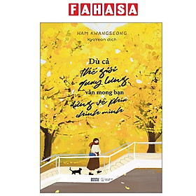 Sách - Dù Cả Thế Giới Quay Lưng Vẫn Mong Bạn Đứng Về Phía Chính Mình