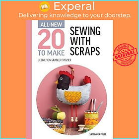 Sách - All-New Twenty to Make: Sewing with Scraps by Unknown (UK edition, hardcover)