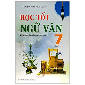 Học Tốt Ngữ Văn 7 (Tập 1&2)