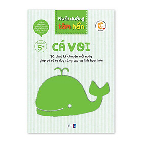 Nuôi Dưỡng Tâm Hồn - Bộ Cá Voi 6 cuốn - Dành cho trẻ từ 5 tuổi - Puma Books - Công ty CP Thương mại Puma Books Việt Nam