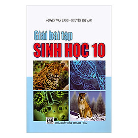 Giải Bài Tập Sinh Học 10 (Tái Bản 2018)