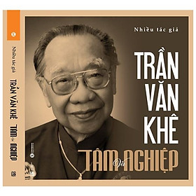 Trần Văn Khê - Tâm Và Nghiệp