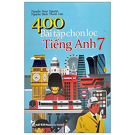 [Download Sách] 400 Bài Tập Chọn Lọc Tiếng Anh 7 (2020)