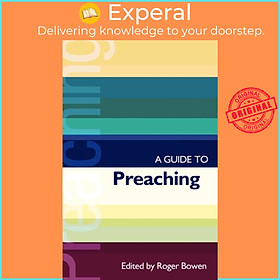 Sách - ISG 38 A Guide to Preaching by Revd Roger Bowen (UK edition, paperback)