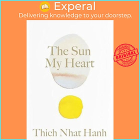 Sách - The Sun My Heart : The Companion to The Miracle of Mindfulness by Thich Nhat Hanh (US edition, hardcover)