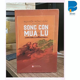 Sách - Sông côn mùa lũ bộ 3 tập - Tiểu thuyết lịch sử - Nguyễn Mộng Giác ( Ấn Bản Đặc Biệt )
