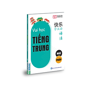 [Download Sách] Joyful Chinese - Vui Học Tiếng Trung: Ngữ Pháp (Tủ sách vui học tiếng trung mỗi ngày) tặng kèm sổ nhật ký dễ thương