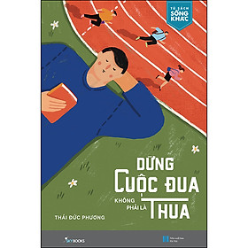 [Download Sách] Dừng Cuộc Đua Không Phải Là Thua