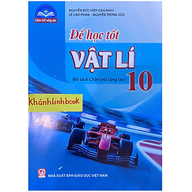 Sách - Để học tốt Vật lí 10 ( chân trời sáng tạo )