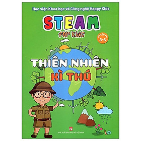 Steam for kids - Thiên nhiên kì thú - Giáo dục sớm 3-6 tuổi