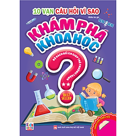 10 Vạn Câu Hỏi Vì Sao: Khám Phá Khoa Học Tập 2