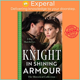 Sách - The Historical Collection: Knight In Shining Armour - 2 Books in 1 by Ella Matthews (UK edition, paperback)