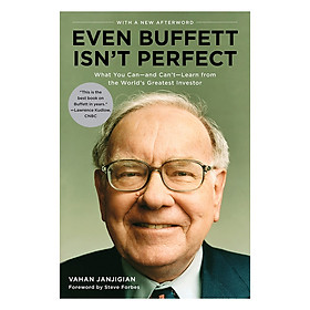 Even Buffett Isnt Perfect: What You Can-and Cant-Learn from the Worlds Greatest Investor