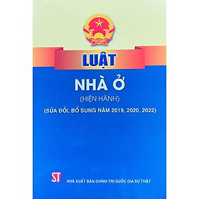 Hình ảnh Luật Nhà Ở ( Hiện Hành ) ( Sửa Đổi, Bổ Sung Năm 2019, 2020, 2022 ) 