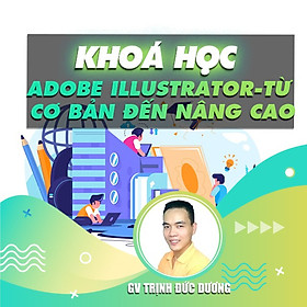 Khóa học THIẾT KẾ - ĐỒ HỌA - Thành thạo Adobe Illustrator từ cơ bản đến nâng cao