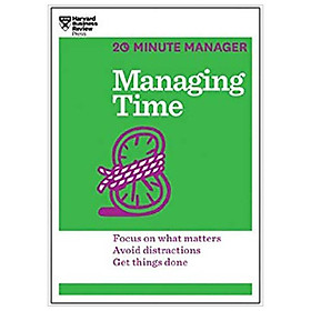 Harvard Business Review 20 Minute Manager Series Managing Time