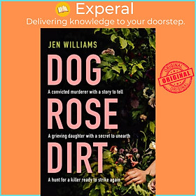 Sách - Dog Rose Dirt by Jen Williams (UK edition, paperback)