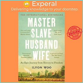 Sách - Master Slave Husband Wife - An epic journey from slavery to freedom by Ilyon Woo (UK edition, paperback)