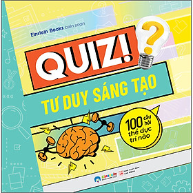 Sách Quiz! 100 Câu Hỏi Thể Dục Trí Não