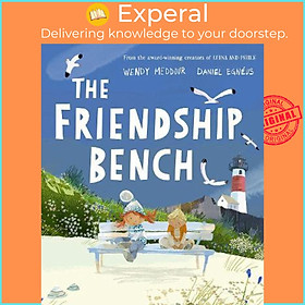 Sách - The Friendship Bench by Wendy Meddour Daniel Egneus (UK edition, paperback)