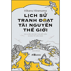 Hình ảnh sách Lịch sử tranh đoạt tài nguyên thế giới